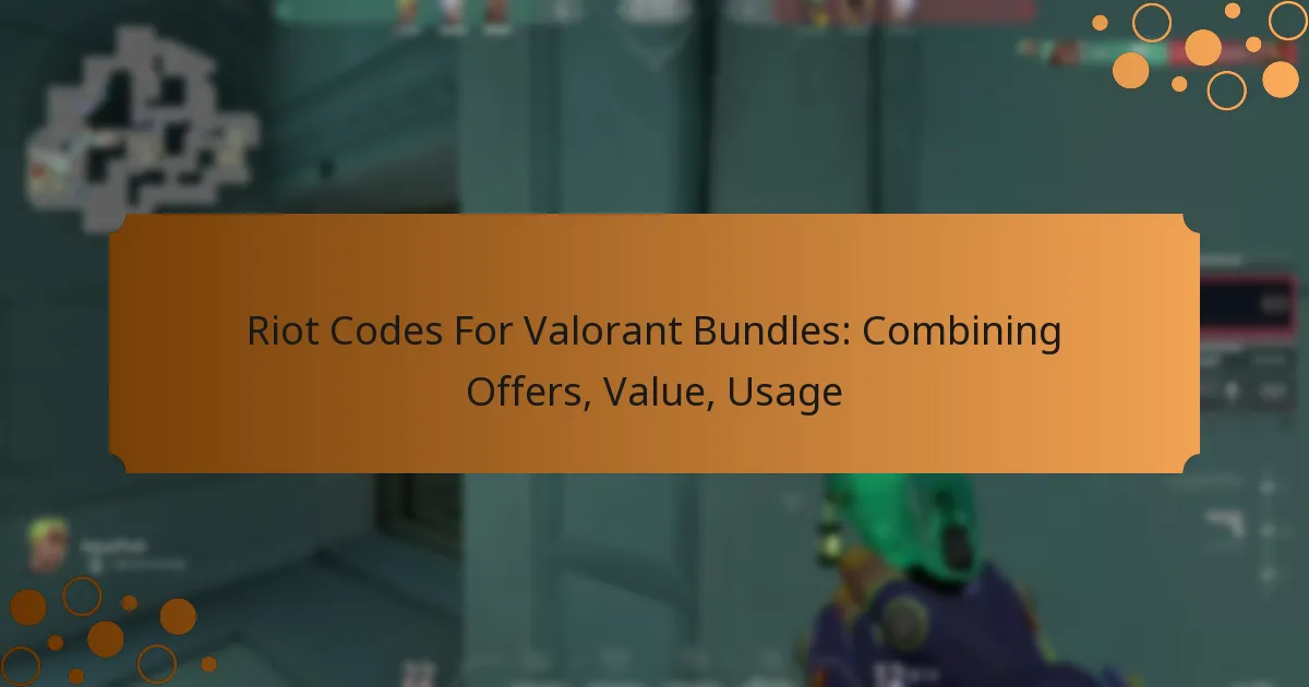 Riot Codes For Valorant Bundles: Combining Offers, Value, Usage