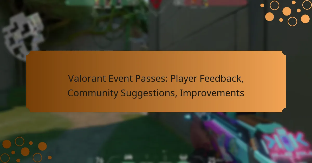 Valorant Event Passes: Player Feedback, Community Suggestions, Improvements