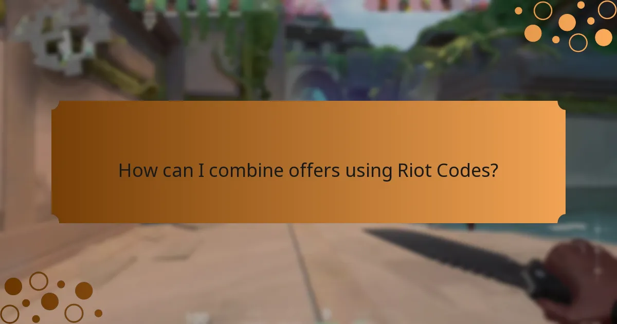 How can I combine offers using Riot Codes?
