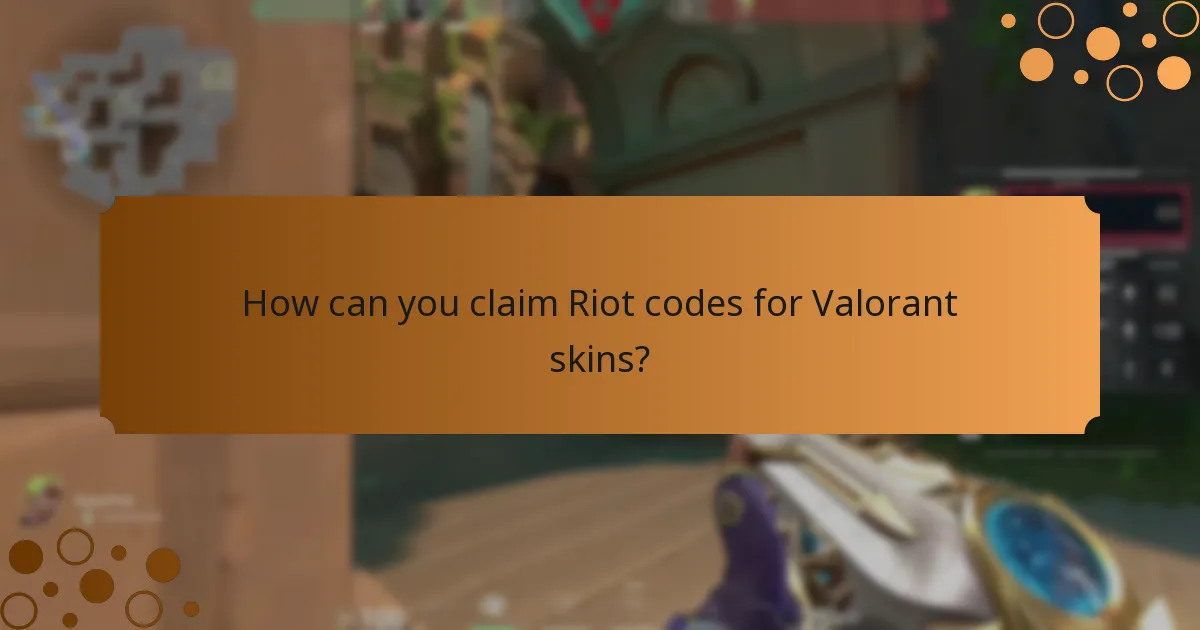How can you claim Riot codes for Valorant skins?