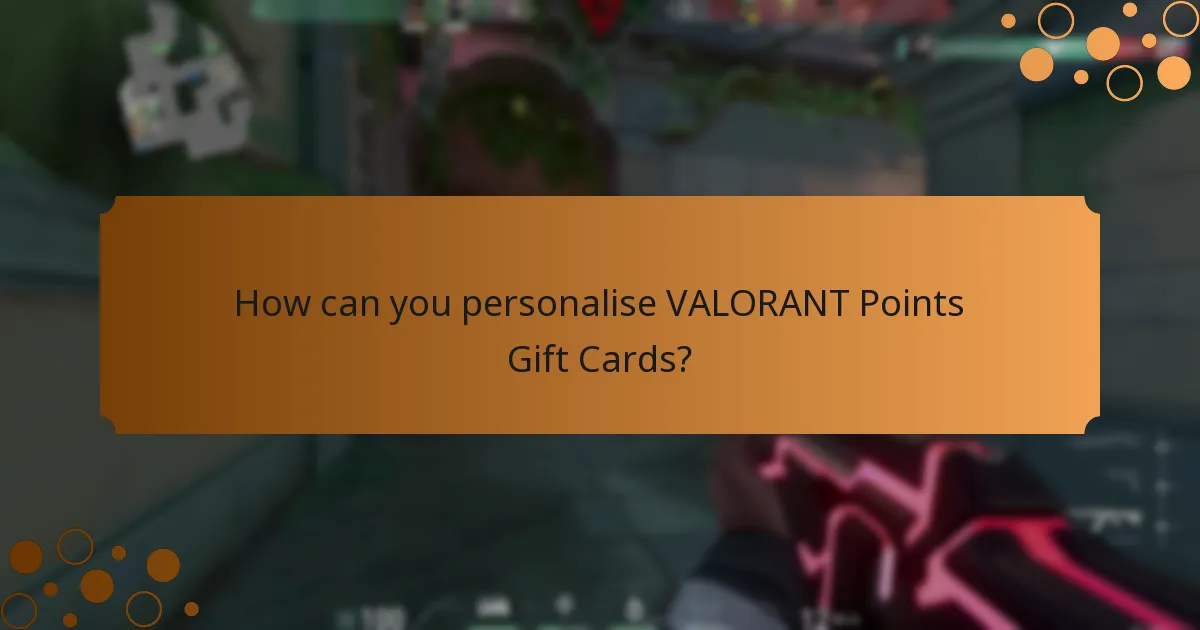 How can you personalise VALORANT Points Gift Cards?