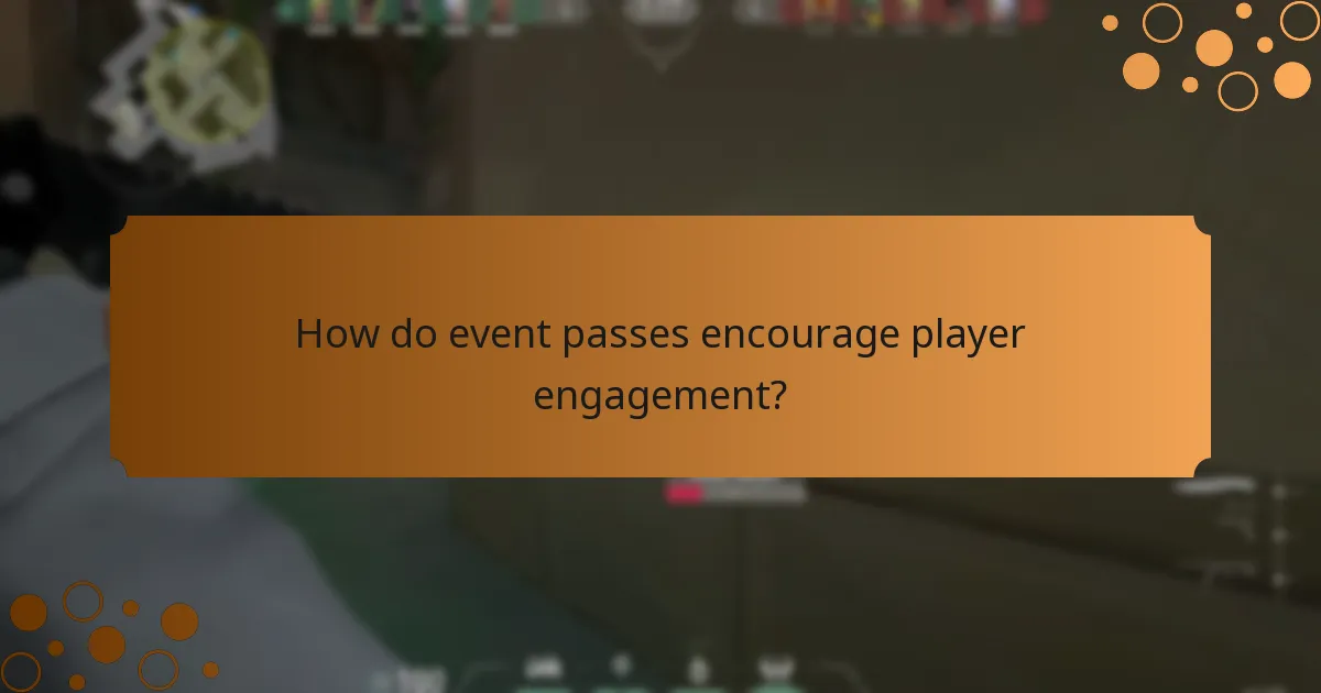 How do event passes encourage player engagement?