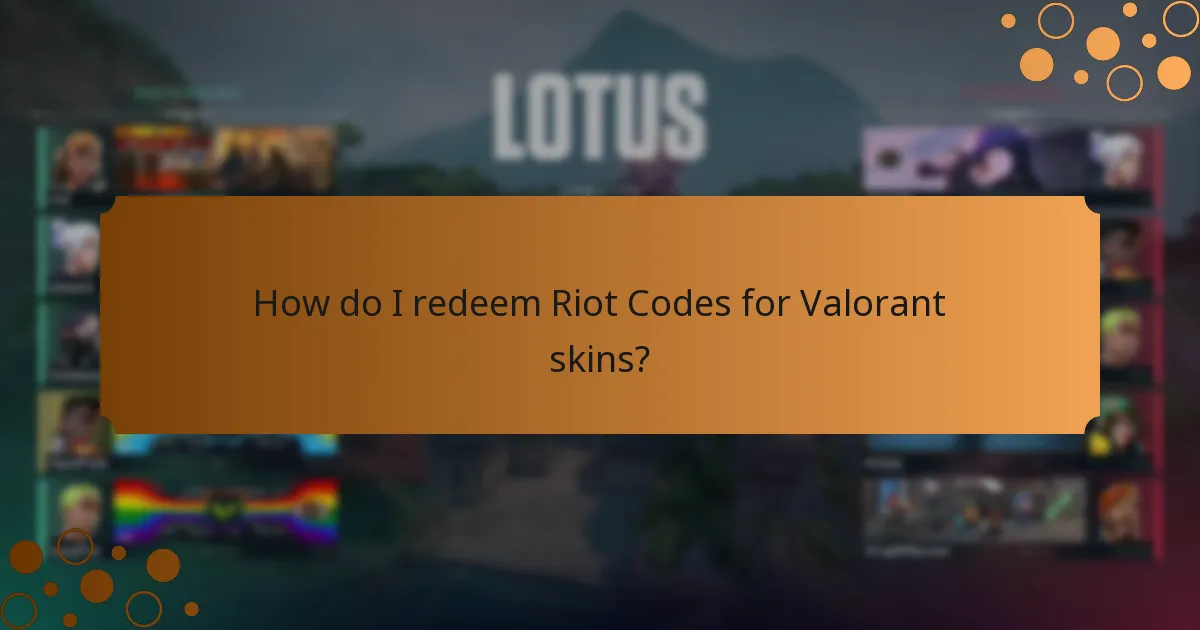 How do I redeem Riot Codes for Valorant skins?