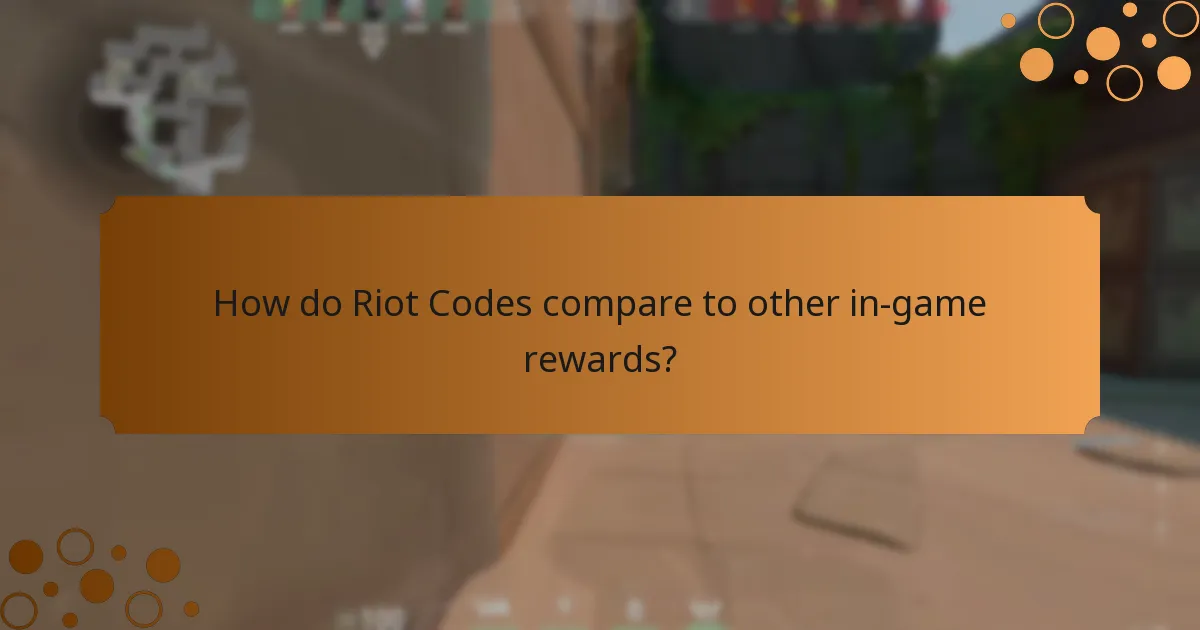 How do Riot Codes compare to other in-game rewards?