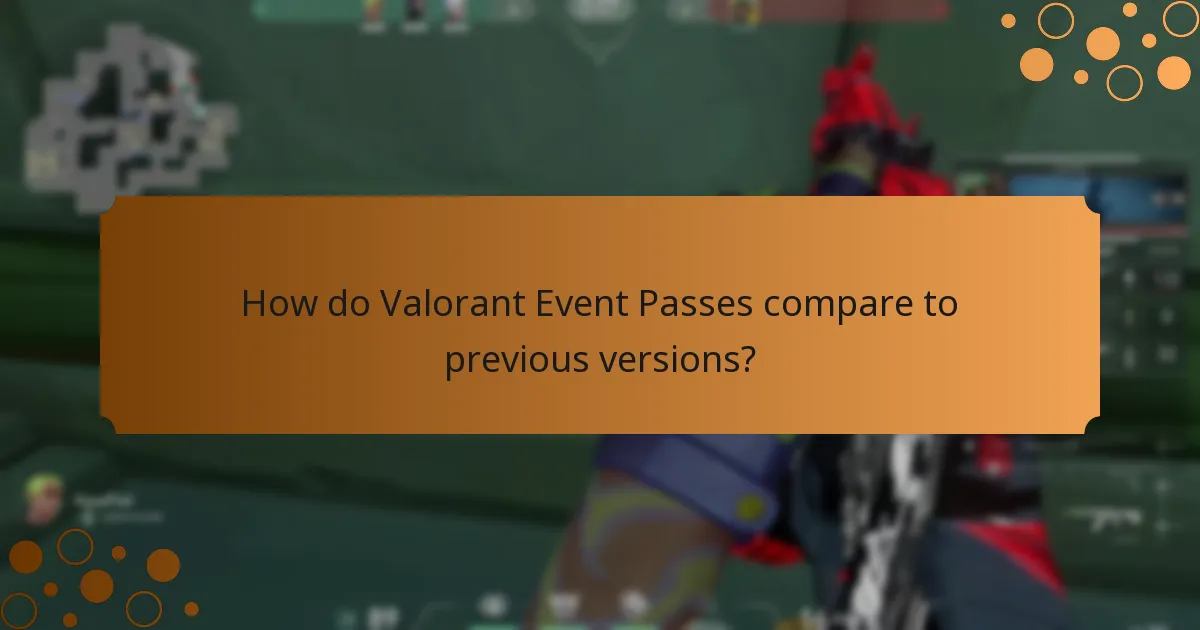 How do Valorant Event Passes compare to previous versions?