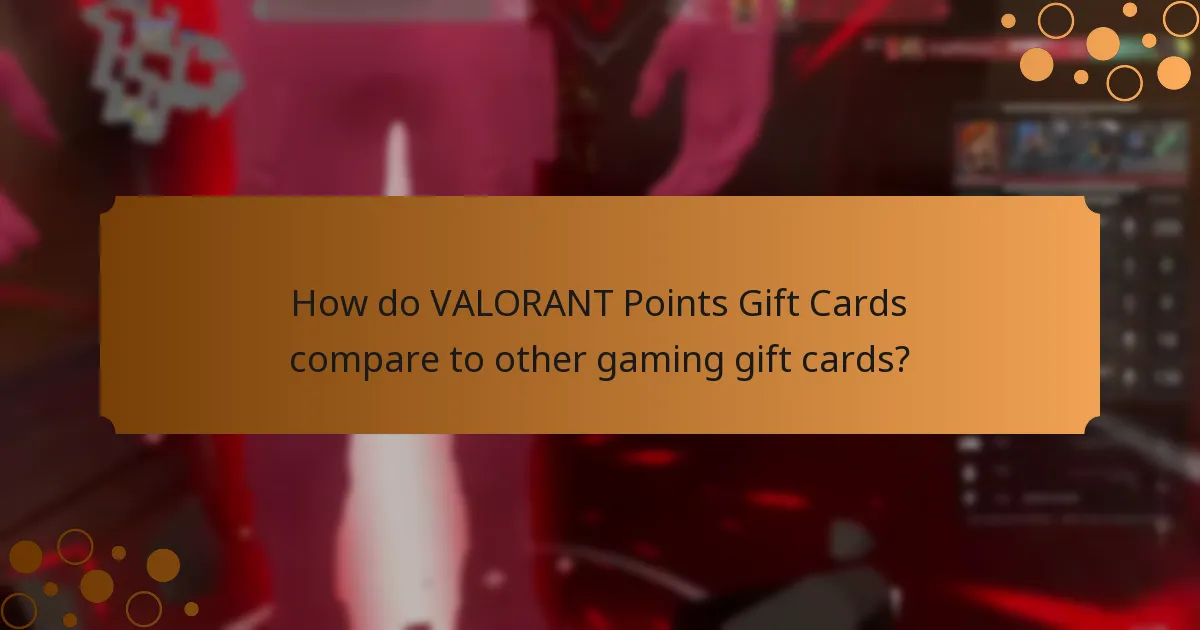 How do VALORANT Points Gift Cards compare to other gaming gift cards?
