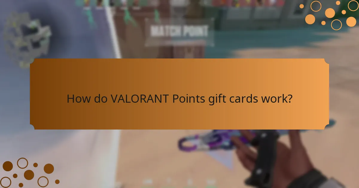 How do VALORANT Points gift cards work?