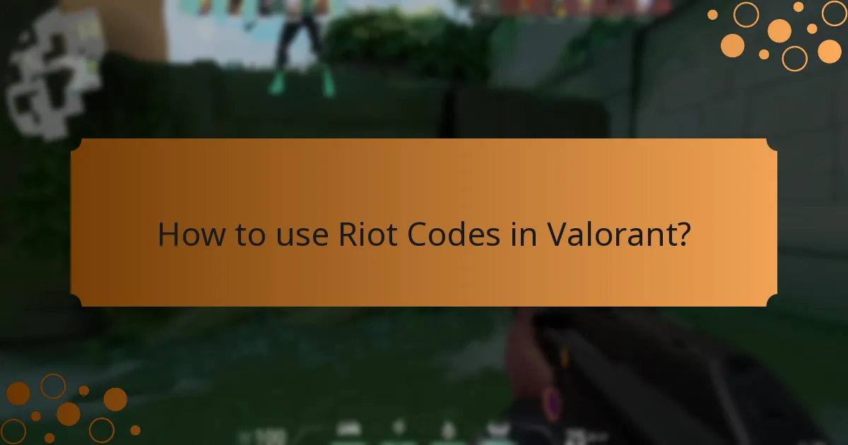 How to use Riot Codes in Valorant?