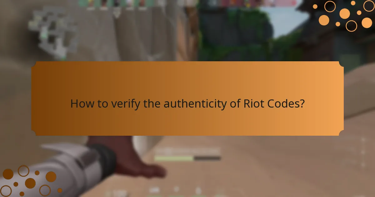 How to verify the authenticity of Riot Codes?