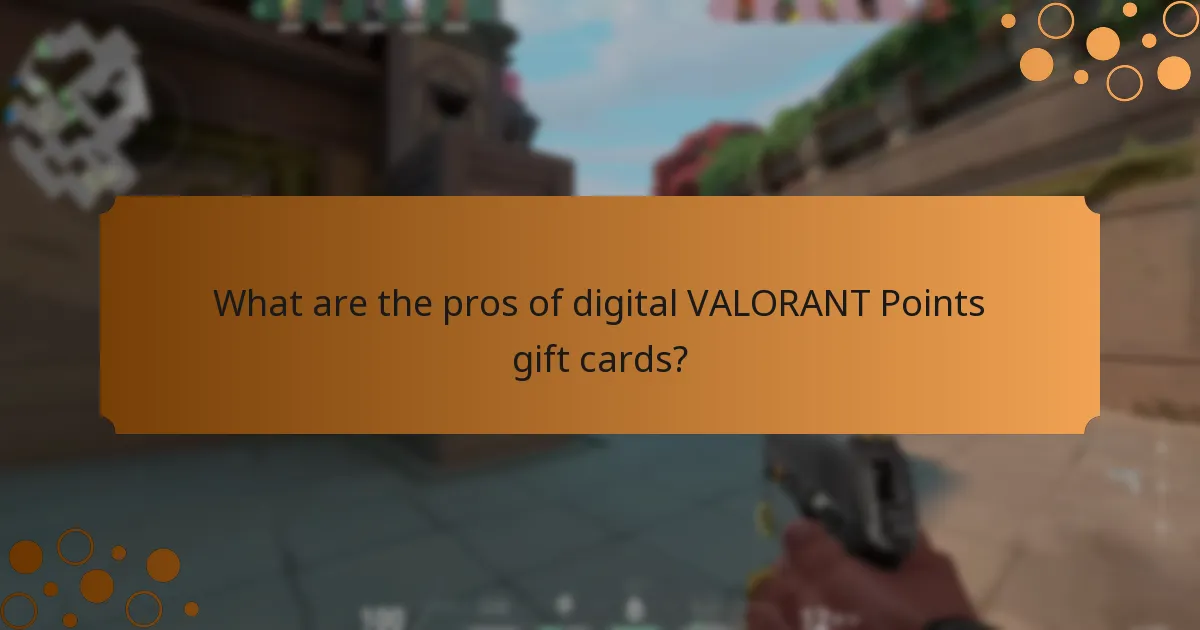 What are the pros of digital VALORANT Points gift cards?