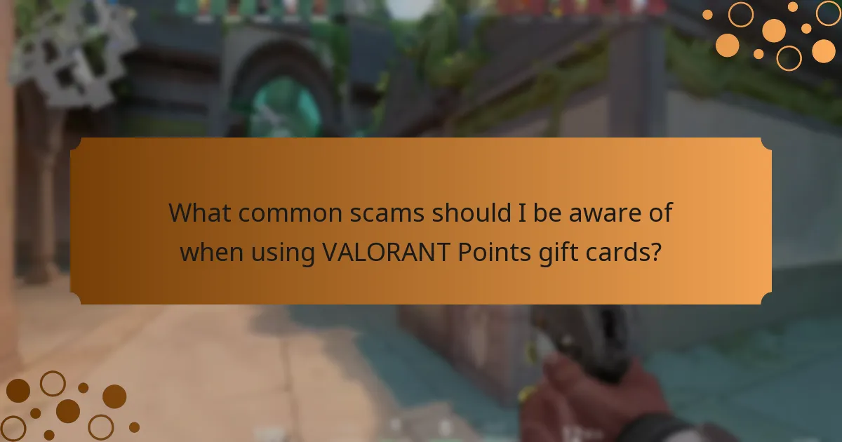 What common scams should I be aware of when using VALORANT Points gift cards?