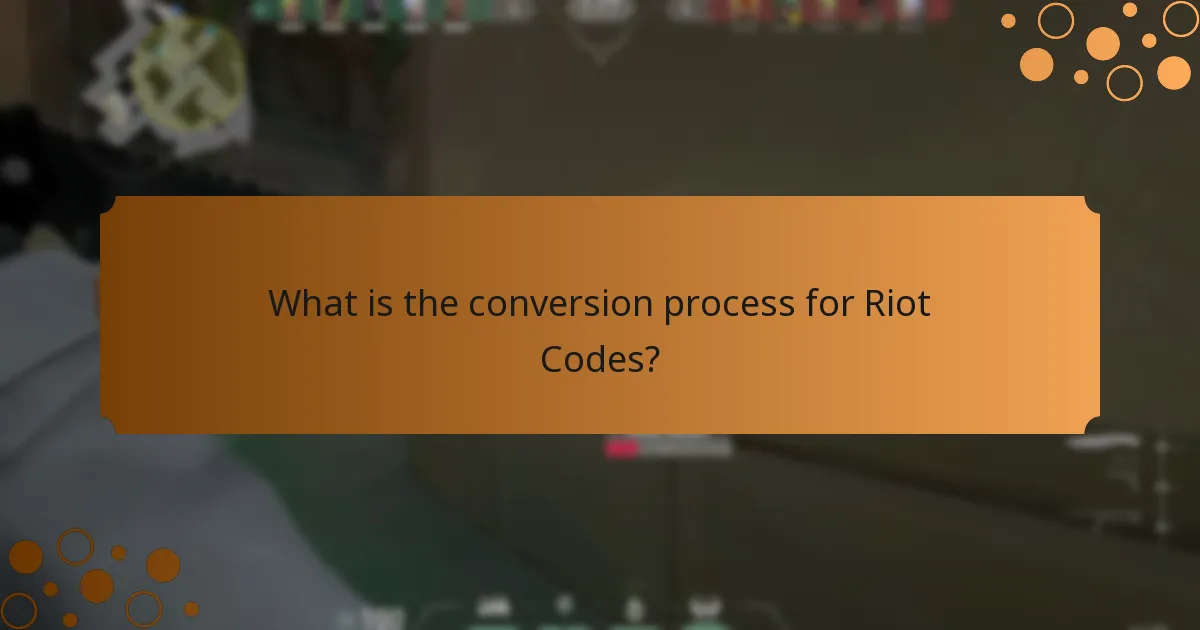 What is the conversion process for Riot Codes?