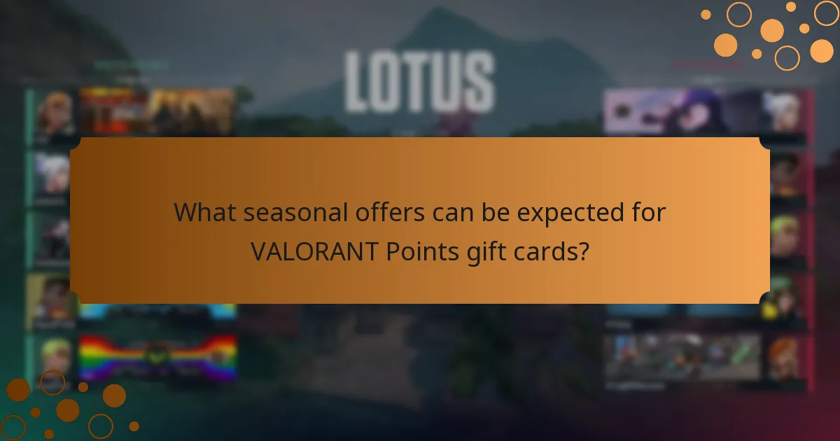 What seasonal offers can be expected for VALORANT Points gift cards?