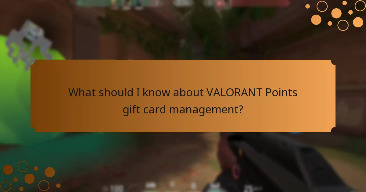 What should I know about VALORANT Points gift card management?