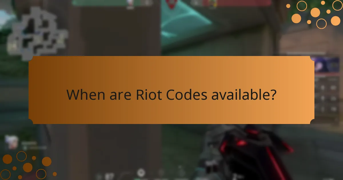 When are Riot Codes available?