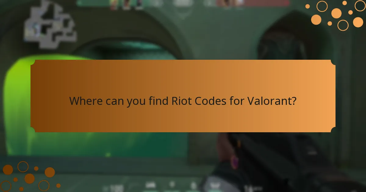 Where can you find Riot Codes for Valorant?