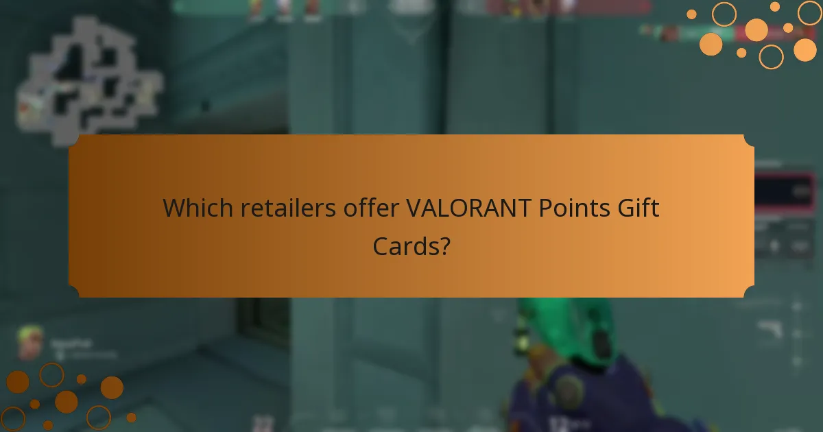 Which retailers offer VALORANT Points Gift Cards?
