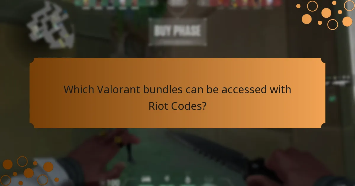 Which Valorant bundles can be accessed with Riot Codes?